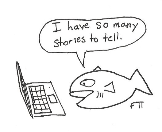 Fish stories